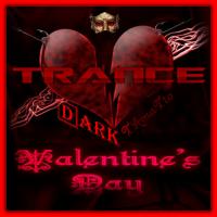 Dark Valentine&#039;s Day (TAmaTto 2018 TRANCE Mix)