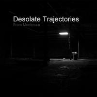 Desolate Trajectories