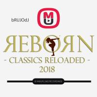 bRUJOdJ - Reborn (Classics Reloaded 2018)