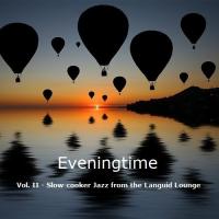 Eveningtime Vol. II