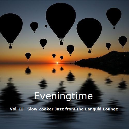 Eveningtime Vol. II