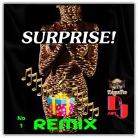 SURPRISE -No1- (TAmaTto 2018 Pop, Dance, House, RnB, HipHop Remix)