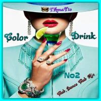 COLOR DRINK -NO2- (TAmaTto 2018 CLUB DANCE CLUB MIX)