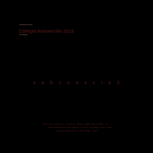 DSNight s u b c o n s c i o 2 Dark Ambient Mix 2018