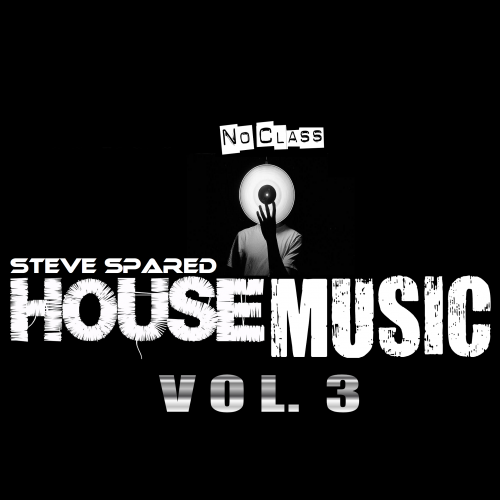 No Class House Music Vol. 3