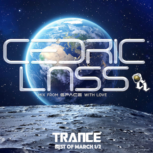 Best Of March TRANCE From Space With Love! Part.1/2