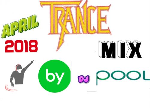 APRIL TRANCE MIX BY DJ POOL 2018