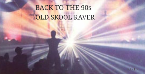 BACK TO THE 90s OLD SKOOL RAVER 2
