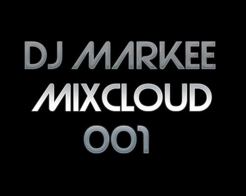 DJ MARKEE - MIXCLOUD 001