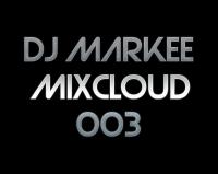 DJ MARKEE - MIXCLOUD 003