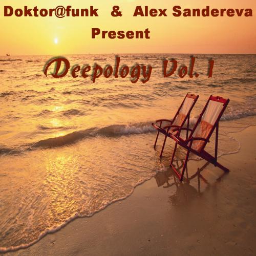 Doktor@Funk &amp; Alex Sandereva Present Deepology Vol. 1