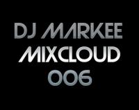 DJ MARKEE - MIXCLOUD 006