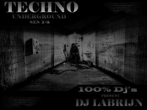 Dj Labrijn - Techno Underground ses 14