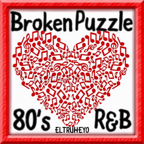 Broken Puzzle - 80&#039;s R&amp;B Mix