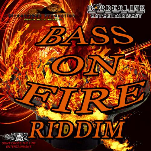 Streetvibes Production - Bass On Fire Riddim