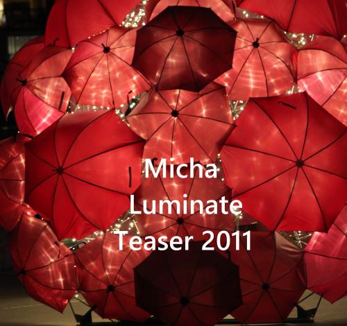 Micha - Luminate Teaser 2011