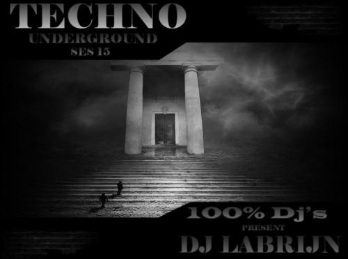 Dj Labrijn - Techno Underground ses 15