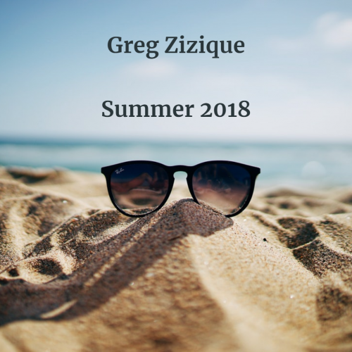 Greg Zizique - Summer 2018