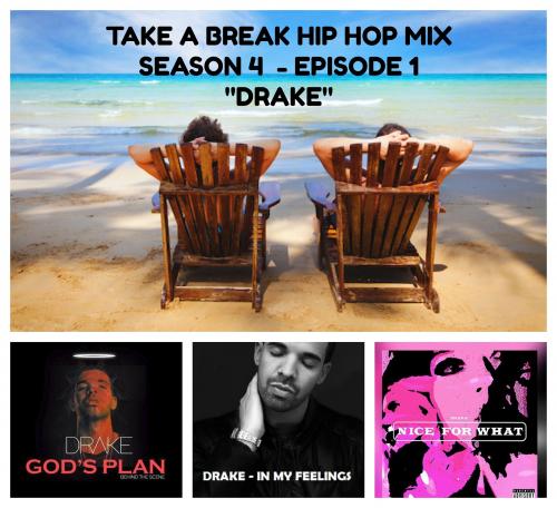 Take A Break Hip Hop Mix: S04E01 (New Season) featuring Drake