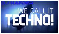 DJ HafDer - We call it Techno !!