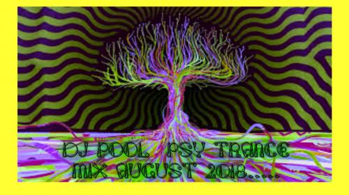 DJ POOL PSY TRANCE MIX AUGUST 2018