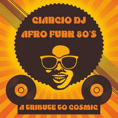 Afro 80&#039;s - A Tribute To Cosmic