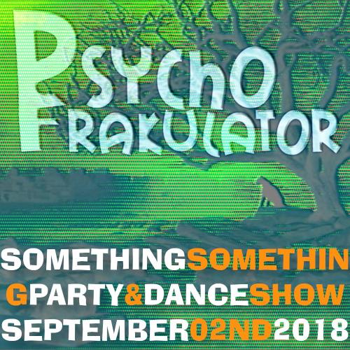 Something Something Party &amp; Dance Show September 02nd 2018