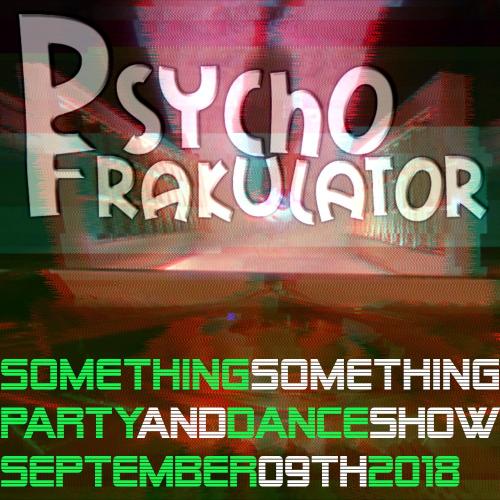 Something Something Party &amp; Dance Show September 09th 2018