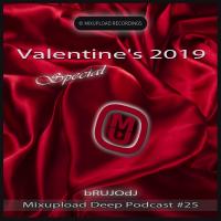 bRUJOdJ - Mixupload Deep Podcast #25 (Valentine&#039;s 2019 Special)