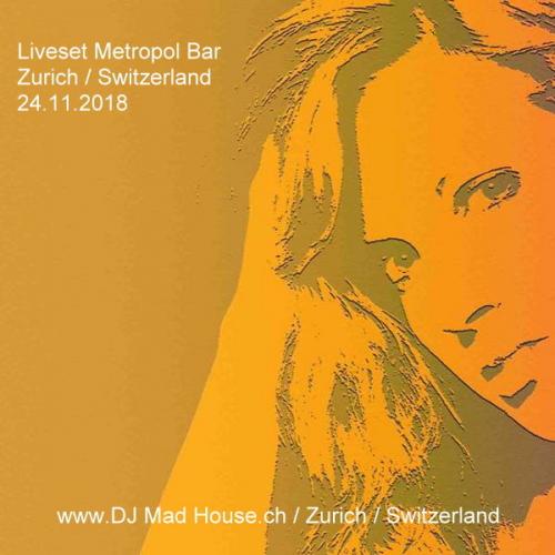 Liveset 24.11.2018 Metropol Zurich