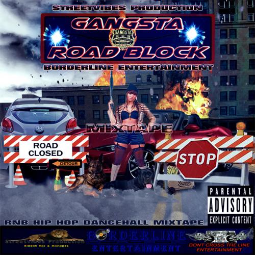 Borderline Entertainment - Gangsta Road Block