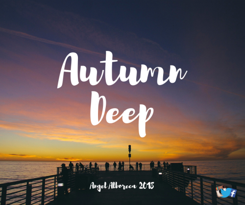 Angel Alboreca AUTUMN DEEP