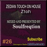 Zedian Touch House Show #26 Mixed By Soulfreqtion