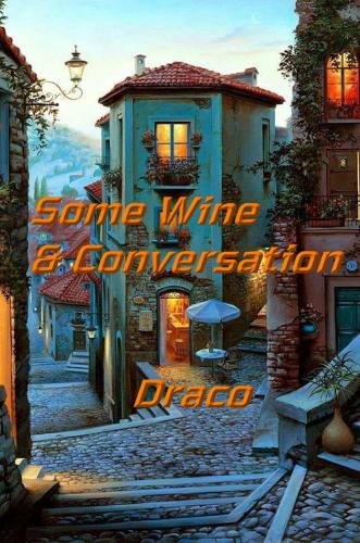 Some Wine &amp; Conversation