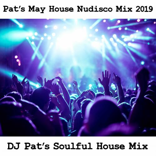 Pat&#039;s May House Nudisco Mix