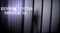 Kevnor Lostra session 24