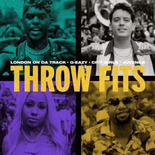 London On Da Track feat G-Eazy, City Girls, Juvenile – Throw Fits remix
