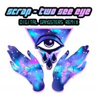 Scrap - Two See Eye (Digital Gangsters Remix)