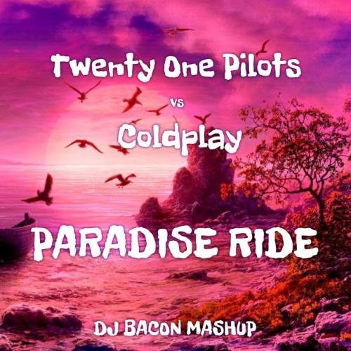 Twenty One Pilots vs Coldplay - Paradise Ride (Dj Bacon Mashup)
