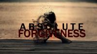Absolute Forgiveness