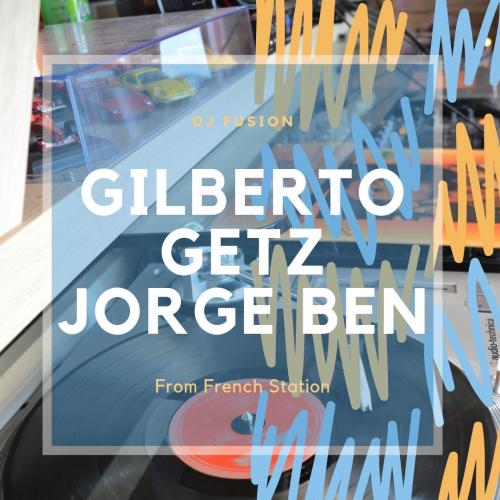 Giberto Getz Jorge Ben