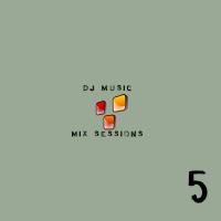 DJ Music Sessions - Session 5