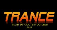 TRANCE MIX BY DJ POOL 15TH OCTOBER 2019