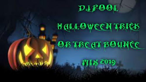 DJ POOL HALLOWEEN TRICK OR TREAT BOUNCE MIX 2019