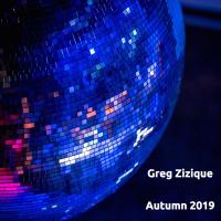 Greg Zizique - Autumn 2019