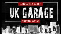 UK Garage Origins Mix #3
