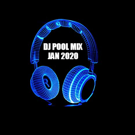 DJ POOL MIX JAN 2020