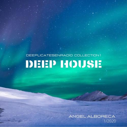 DEEP HOUSE-DeepLicatesenRadio-Collection 1 - Angel Alboreca 01.2020