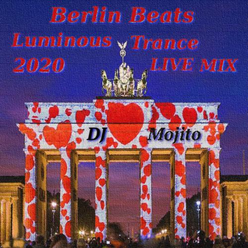 BERLIN BEATS - LUMINOUS TRANCE - NEW SET LIVE MIX