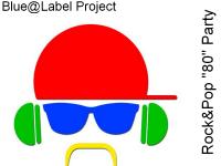 Blue@Label Project (Rock &amp; Pop Party Best Of &quot;80&quot;)